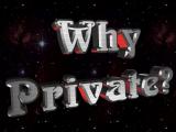 Why Private?